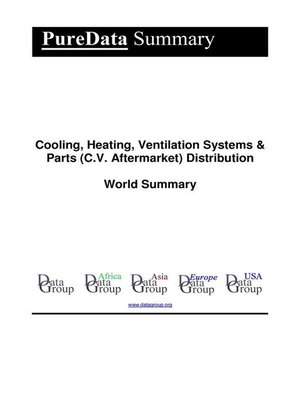 cover image of Cooling, Heating, Ventilation Systems & Parts (C.V. Aftermarket) Distribution World Summary